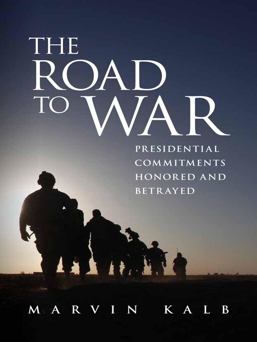 Title details for The Road to War by Marvin Kalb - Available